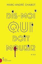 Télécharger le livre :  Dis-moi qui doit mourir...