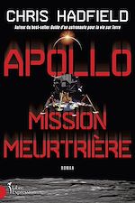 Télécharger le livre :  Apollo, mission meurtrière
