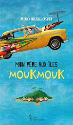 Télécharger le livre :  Mon père aux îles Moukmouk