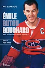 Télécharger le livre :  Émile « Butch » Bouchard