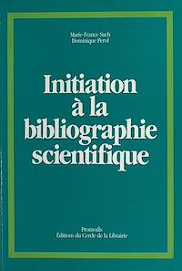 Téléchargez le livre :  Initiation à la bibliographie scientifique