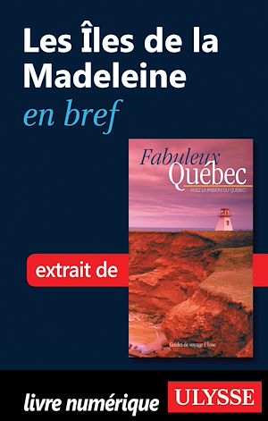 Téléchargez le livre :  Les Iles de la Madeleine en bref