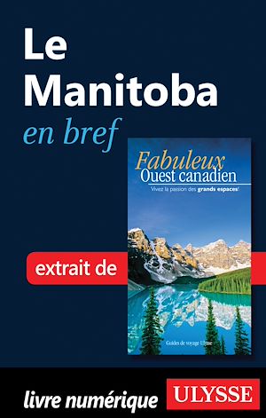 Téléchargez le livre :  Le Manitoba en bref