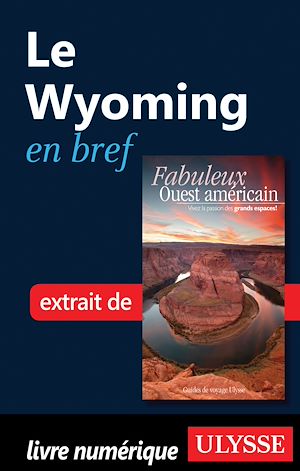 Téléchargez le livre :  Le Wyoming en bref
