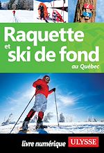 Download this eBook Raquette et ski de fond au Québec