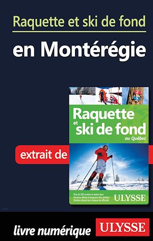 Téléchargez le livre :  Raquette et ski de fond en Montérégie