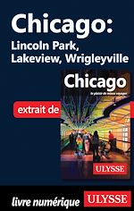 Télécharger le livre :  Chicago : Lincoln Park, Lakeview, Wrigleyville