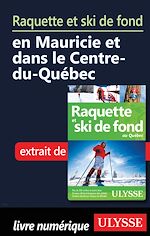 Download this eBook Raquette et ski de fond en Mauricie et Centre-du-Québec