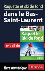 Download this eBook Raquette et ski de fond dans le Bas-Saint-Laurent