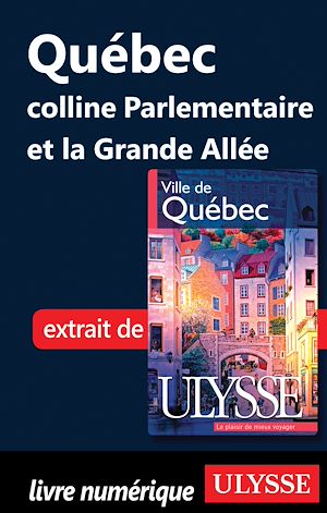 Téléchargez le livre :  Québec : Colline parlementaire et Grande Allée