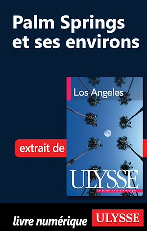 Téléchargez le livre :  Palm Springs et ses environs