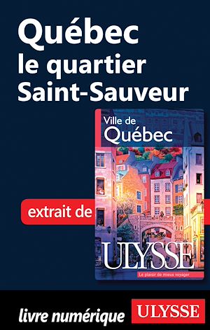 Téléchargez le livre :  Québec : les quartiers Saint-Sauveur