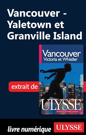 Téléchargez le livre :  Vancouver : Yaletown et Granville Island