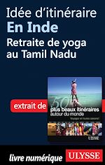 Download this eBook Idée d'itinéraire en Inde : Retraite de yoga au Tamil Nadu