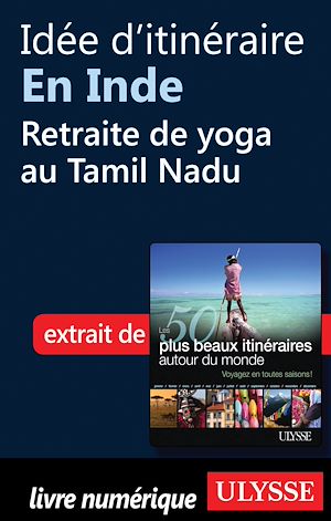 Téléchargez le livre :  Idée d'itinéraire en Inde : Retraite de yoga au Tamil Nadu