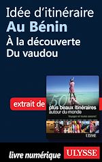 Download this eBook Idée d'itinéraire au Bénin : à la découverte du vaudou