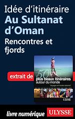 Download this eBook Idée d'itinéraire au Sultanat d'Oman : Rencontres et fjords