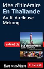 Download this eBook Idée d'itinéraire en Thaïlande : Au fil du fleuve Mékong