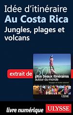 Download this eBook Idée d'itinéraire au Costa Rica : jungles, plages et volcans