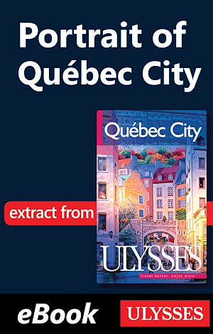 Téléchargez le livre :  Portrait of Québec City