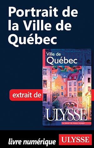 Téléchargez le livre :  Portrait de la Ville de Québec