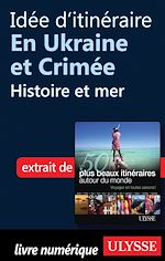 Download this eBook Idée d'itinéraire en Ukraine et Crimée : Histoire et mer