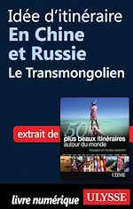 Download this eBook Idée d'itinéraire en Chine et Russie: le Transmongolien