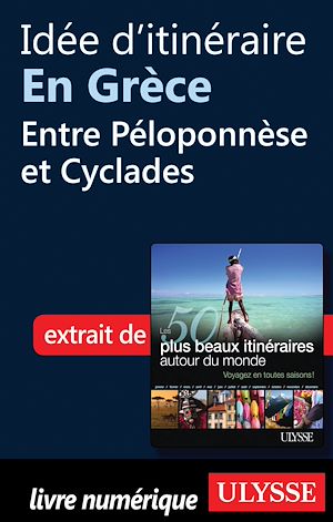 Téléchargez le livre :  Idée d'itinéraire en Grèce : Entre Péloponnèse et Cyclades