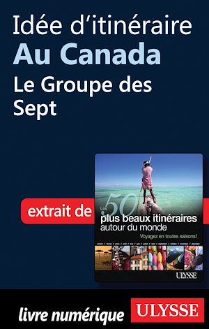 Téléchargez le livre :  Idée d'itinéraire au Canada : Le Groupe des Sept