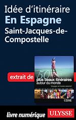 Download this eBook Idée d'itinéraire en Espagne : Saint-Jacques-de-Compostelle