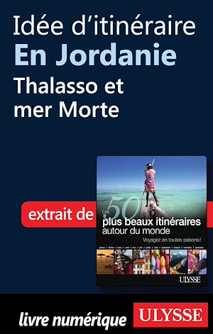 Téléchargez le livre :  Idée d'itinéraire en Jordanie : Thalasso et mer Morte