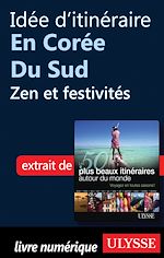 Download this eBook Idée d'itinéraire en Corée du Sud : Zen et festivités