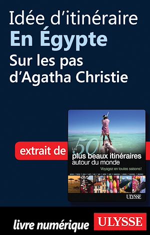Téléchargez le livre :  Idée d'itinéraire en Egypte : Sur les pas d Agatha Christie
