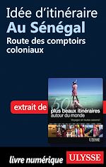 Download this eBook Idée d'itinéraire au Sénégal : Route des comptoirs coloniaux
