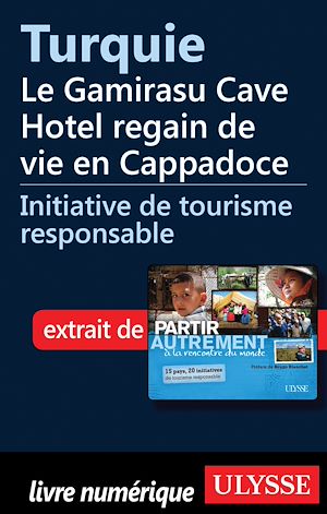 Téléchargez le livre :  Turquie: Le Gamirasu Cave Hotel regain de vie en Cappadoce