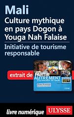 Télécharger le livre :  Mali : Culture mythique en pays Dogon à Youga Nah Falaise