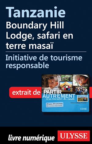 Téléchargez le livre :  Tanzanie : Boundary Hill Lodge, safari en terre masaï
