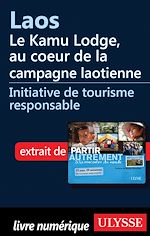 Télécharger le livre :  Laos : Le Kamu Lodge, au coeur de la campagne laotienne