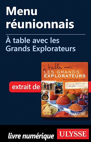 Téléchargez le livre :  Menu réunionnais - A table avec les Grands Explorateurs