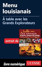 Télécharger le livre :  Menu louisianais - A table avec les Grands Explorateurs