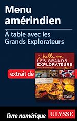 Télécharger le livre :  Menu amérindien - A table avec les Grands Explorateurs