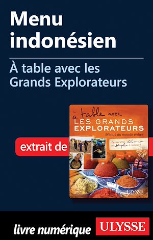 Téléchargez le livre :  Menu indonésien - A table avec les Grands Explorateurs