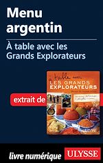 Télécharger le livre :  Menu argentin - A table avec les Grands Explorateurs