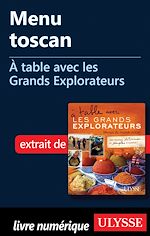 Télécharger le livre :  Menu toscan - A table avec les Grands Explorateurs
