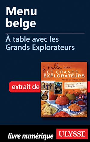 Téléchargez le livre :  Menu belge - A table avec les Grands Explorateurs
