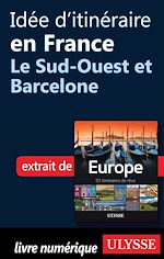 Download this eBook Idée d'itinéraire en France - Le Sud-Ouest et Barcelone