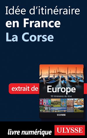 Téléchargez le livre :  Idée d'itinéraire en France - La Corse