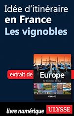Download this eBook Idée d'itinéraire en France - Les vignobles