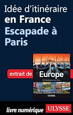 Download this eBook Idée d'itinéraire en France - Escapade à Paris