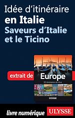 Download this eBook Idée d'itinéraire en Italie - Saveurs d'Italie et le Ticino